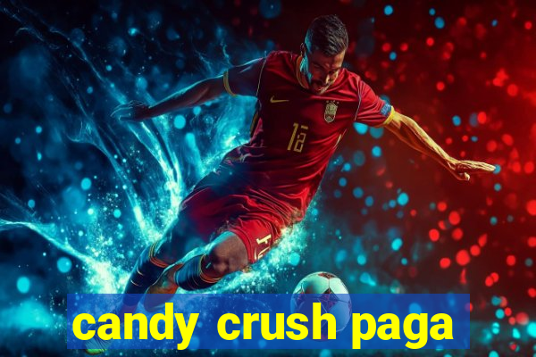 candy crush paga